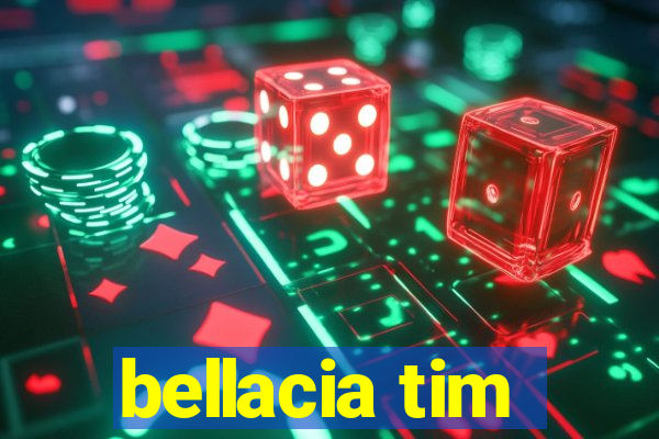 bellacia tim